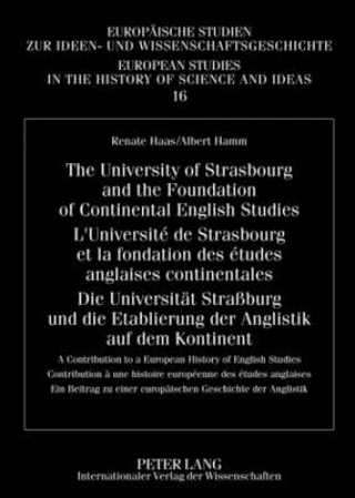 Kniha University of Strasbourg and the Foundation of Continental English Studies- L'Universite de Strasbourg et la fondation des etudes anglaises continenta Renate Haas