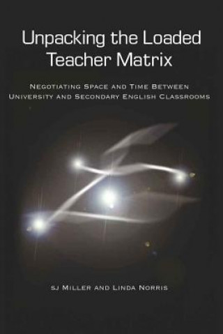 Book Unpacking the Loaded Teacher Matrix sj Miller