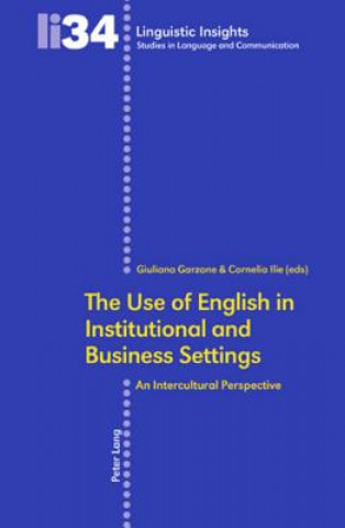 Carte Use of English in Institutional and Business Settings Giuliana Garzone