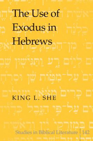 Книга Use of Exodus in Hebrews King L. She