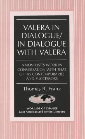 Libro Valera in Dialogue/in Dialogue with Valera Thomas R. Franz