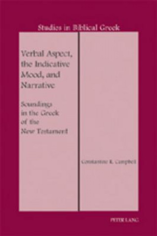 Knjiga Verbal Aspect, the Indicative Mood, and Narrative Constantine R. Campbell