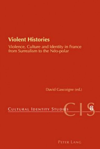 Carte Violent Histories David Gascoigne