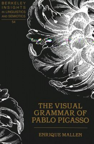 Kniha Visual Grammar of Pablo Picasso Enrique Mallen