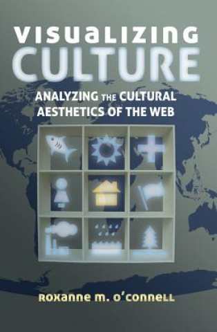Kniha Visualizing Culture Roxanne M. O'Connell