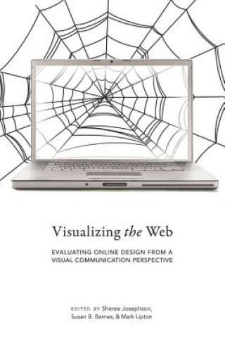 Carte Visualizing the Web Sheree Josephson