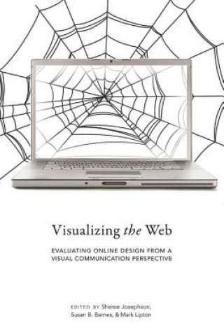 Книга Visualizing the Web Sheree Josephson