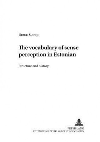 Kniha Vocabulary of Sense Perception in Estonian Urmas Sutrop