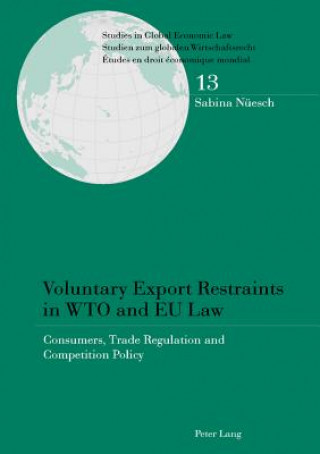 Könyv Voluntary Export Restraints in WTO and EU Law Sabina Nueesch