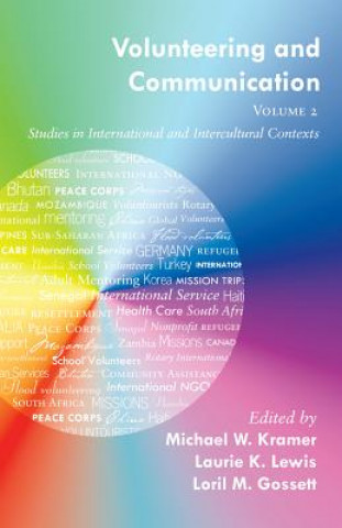 Könyv Volunteering and Communication - Volume 2 Michael W. Kramer