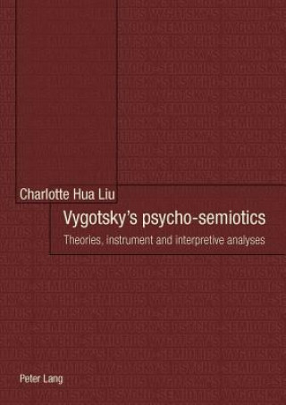 Könyv Vygotsky's psycho-semiotics Charlotte Hua Liu