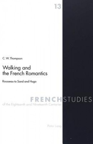 Carte Walking and the French Romantics C.W. Thompson
