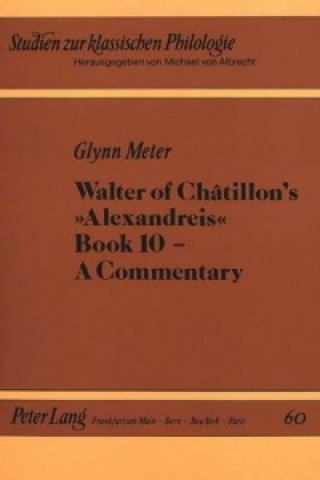 Könyv Walter of Chatillon's "Alexandreis", Book 10 Glynn Meter