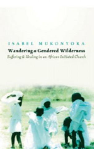 Carte Wandering a Gendered Wilderness Isabel Mukonyora