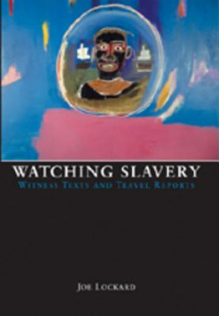 Book Watching Slavery Joe Lockard