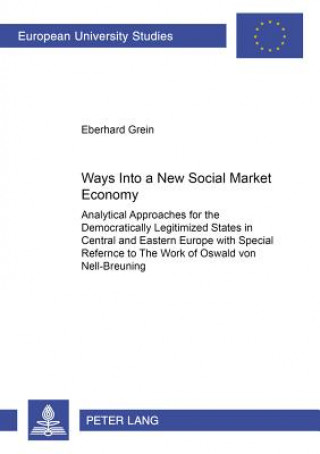Kniha Ways into a New Social Market Economy Eberhard Grein