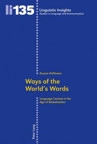Könyv Ways of the World's Words Zsuzsa Hoffmann