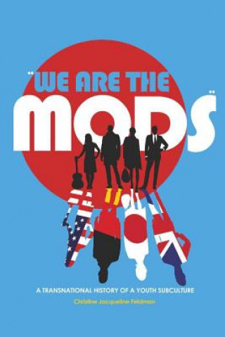 Libro "We are the Mods" Christine Jacqueline Feldman