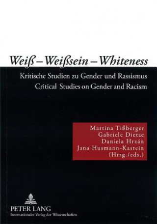 Książka Weiss - Weisssein - Whiteness Martina Tißberger