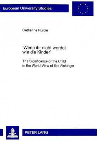 Libro 'Wenn Ihr Nicht Werdet Wie die Kinder' Catherine Purdie