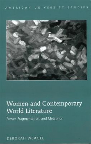 Könyv Women and Contemporary World Literature Deborah Weagel