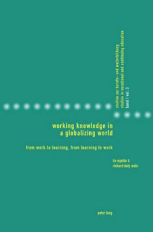 Kniha Working Knowledge in a Globalizing World Liv Mjelde