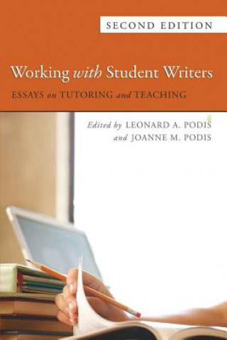 Kniha Working with Student Writers Leonard A. Podis