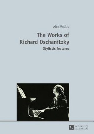 Carte Works of Richard Oschanitzky Alex Vasiliu