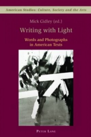 Kniha Writing with Light Mick Gidley