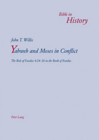 Książka Yahweh and Moses in Conflict John T. Willis