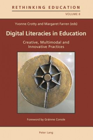 Kniha Digital Literacies in Education Yvonne Crotty