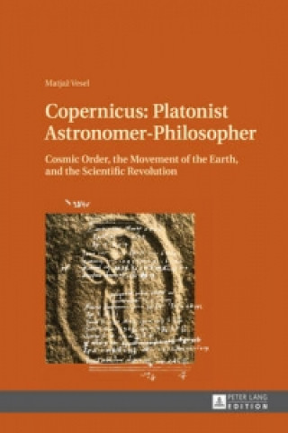 Kniha Copernicus: Platonist Astronomer-Philosopher Matjaz Vesel