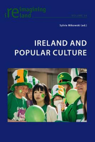 Kniha Ireland and Popular Culture Sylvie Mikowski