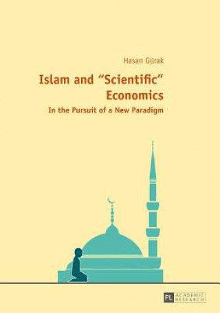 Könyv Islam and "Scientific" Economics Hasan Guerak