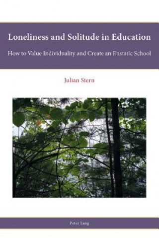 Книга Loneliness and Solitude in Education Julian Stern