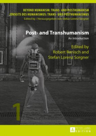 Kniha Post- and Transhumanism Robert Ranisch