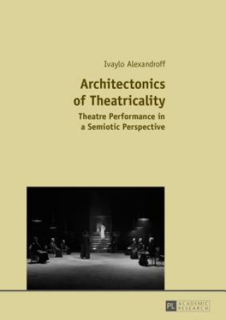 Книга Architectonics of Theatricality Ivaylo Alexandroff