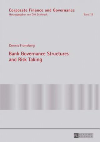 Kniha Bank Governance Structures and Risk Taking Dennis Froneberg
