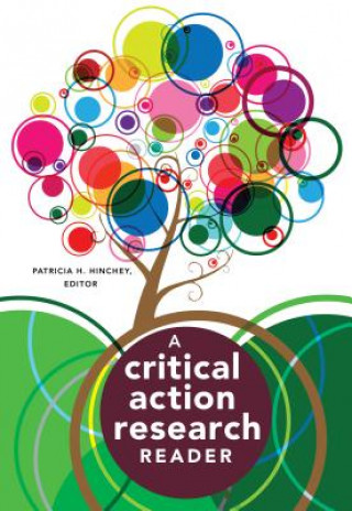 Kniha Critical Action Research Reader Patricia H. Hinchey