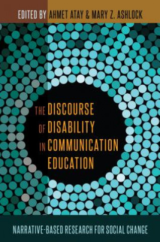 Kniha Discourse of Disability in Communication Education Ahmet Atay