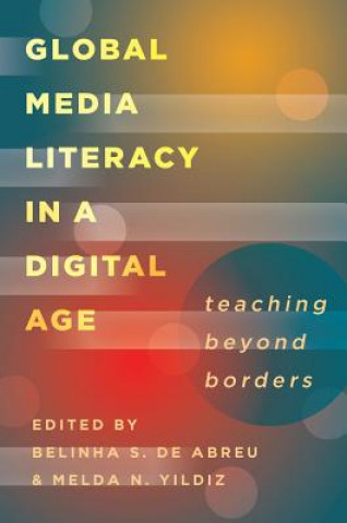 Carte Global Media Literacy in a Digital Age Belinha S. De Abreu