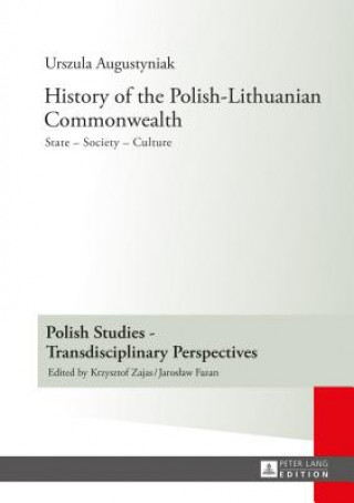 Carte History of the Polish-Lithuanian Commonwealth Urszula Augustyniak