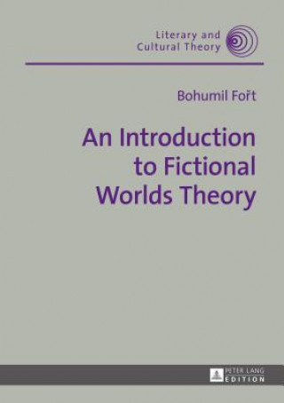 Kniha Introduction to Fictional Worlds Theory Bohumil Fořt