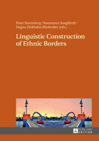 Książka Linguistic Construction of Ethnic Borders Peter Rosenberg