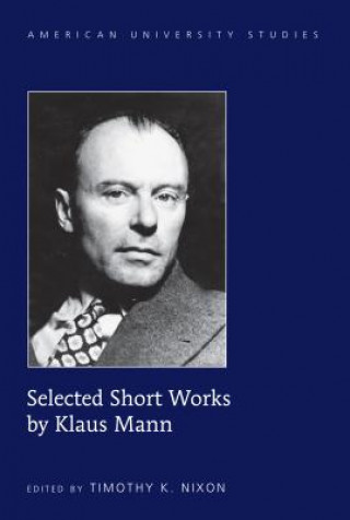 Kniha Selected Short Works by Klaus Mann Klaus Mann