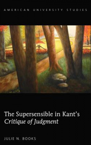 Buch Supersensible in Kant's "Critique of Judgment" Julie N. Books