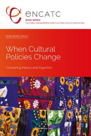 Kniha When Cultural Policies Change Elodie Bordat-Chauvin