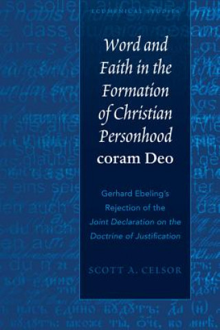 Книга Word and Faith in the Formation of Christian Personhood "coram Deo" Scott A. Celsor