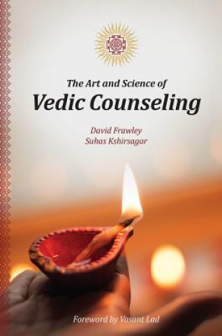 Kniha Art and Science of Vedic Counseling David Frawley
