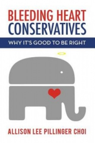 Book Bleeding Heart Conservatives Lee Pillinger (Allison) Choi